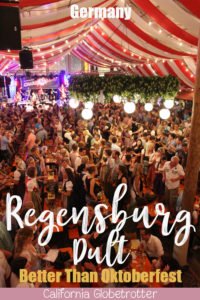 Regensburg's Dult is the New Oktoberfest - When is the Regensburg Dult - When is Regensburg's Oktoberfest? Guide to Dult - Bavarian Beer Festival - Beer Festival Besides Oktoberfest - Authentic Beer Festival - Maidult - Herbstdult - Regensburger Dult #Germany #Regensburg #Bavaria - California Globetrotter