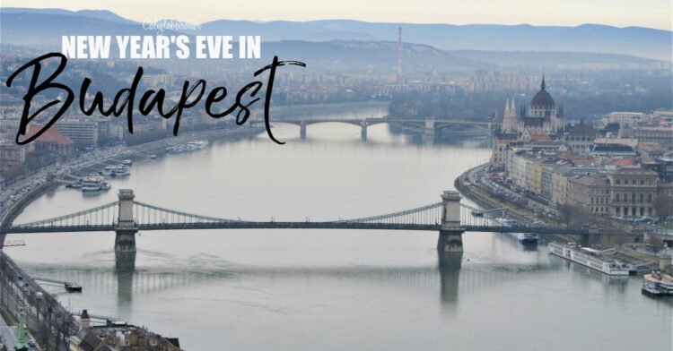 New Year's Eve in Budapest, Hungary | Budapest Bew Year's Eve | Firework Show in Europe | Best Places to go for New Year's Eve in Europe | Budapest Fireworks | Budapest NYE | What to See in Budapest | 3 Day Itinerary Budapest | Budapest Travel Guide | Best Capital Cities to Visit in Europe - California Globetrotter