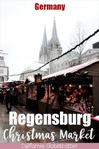 Regensburg Christmas Markets | Regensburg Christkindlmarkt | Spitalgarten Christmas Market | Neupfarrplatz Christkindlmarkt | Lucreziamarkt at Kohlenmarkt & Haidplatz | Schloss Thurn & Taxis Weihnachtsmarkt | Things to do at the Regensburg Christmas Market | Best Christmas Markets in Germany | Germany Christmas Markets | Regensburg Christmas Lights | Bavarian Christmas Markets | #Regensburg #Bavaria #Germany - California Globetrotter