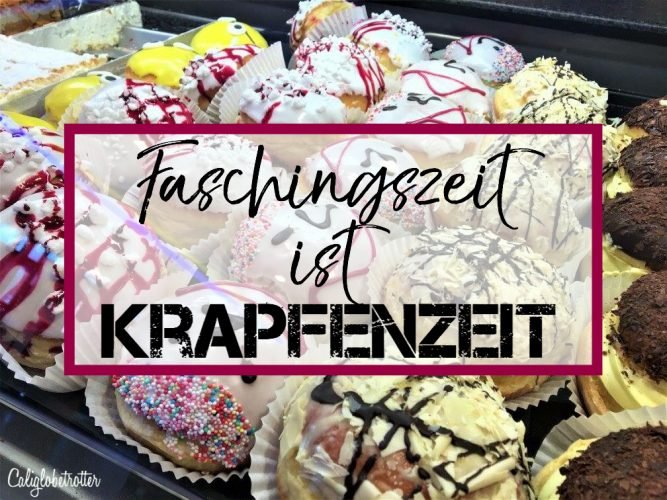 Faschingszeit ist Krapfenzeit - Carnival in Germany - California Globetrotter