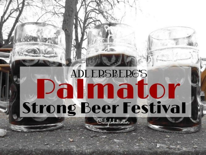 Adlersberg's Palmator "Strong Beer Festival" near Regensburg - California Globetrotter