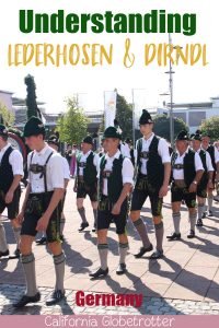 Understanding the Lederhosen Culture | How to wear Lederhosen and Dirndl | Traditional Bavarian Tracht | Traditional Bavarian Costumes | What to Wear to Oktoberfest | What to Wear to a Beer Festival | Traditional German Clothes | How to Wear a Dirndl | Traditional Tracht | #Lederhosen #Dirndl #Tracht #Bavaria - California Globetrotter