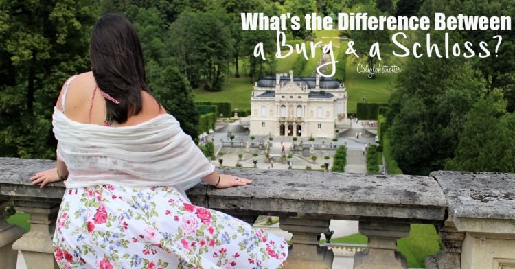 What's the Difference Between a Burg and a Schloss? | Castles vs Burg | Castles in Germany | Palaces in Germany | Fortresses in Germany | Best Castles in Germany | Castles in Bavaria | Bavarian Castles | German Castles | Schloss oder Burg? | Castle or Fortress | Palace or Castle | Germany's Best Castles | Schloss Neuschwanstein | Linderhof Palace | Burg Hohenzollern - California Globetrotter