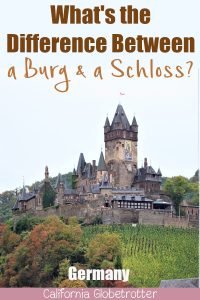 What's the Difference Between a Burg and a Schloss? | Castles vs Burg | Castles in Germany | Palaces in Germany | Fortresses in Germany | Best Castles in Germany | Castles in Bavaria | Bavarian Castles | German Castles | Schloss oder Burg? | Castle or Fortress | Palace or Castle | Germany's Best Castles | Schloss Neuschwanstein | Linderhof Palace | Burg Hohenzollern - California Globetrotter