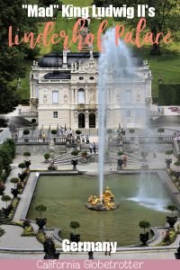 King Ludwig II of Bavaria's Schloss Linderhof & Ettal Abbey, Germany | "Mad" King Ludwig II's Linderhof Palace | Castles of King Ludwig II of Bavaria | Bavarian Castles | Castles in Germany to Visit | Fairy Tale Castles | Germany Castles | Most Beautiful Castles in Germany | #Bavaria #Germany #BavarianCastles - California Globetrotter