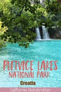 Plitvice Lakes National Park | Top Places to Visit in Croatia | Day Trip from Split | Day Trip from Slovenia | National Parks in Croatia | Croatia Road Trip | Summer in Croatia | Top Destinations in Croatia | Amazing Places to Visit in the Balkans | Balkan Travel | Balkan Road Trip | #PlitviceLakes #NationalPark #Croatia #Europe - California Globetrotter