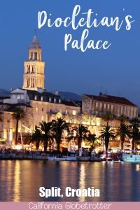 Diocletian's Palace, Split, Croatia | Best Cities in Croatia to Visit | Balkan Cities | Croatia Road Trip | Things to do in Split | Things to do in Diocletian's Palace | Where to eat in Split | Best Beaches in Split, Croatia | #Split #Croatia #Europe #Balkans #BalkanTravel - California Globetrotter