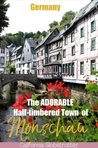 The Adorable Half-timbered Town of Monschau, Germany | Towns in North-Rhein Westphalia | Northern Germany Towns to Visit | Half-timbered Towns in Germany | Fairy Tale Towns in Germany | North Eifel Towns | Day Trip from Aachen | Day Trip from Frankfurt | Day Trip from Belgium | Small German Towns Survived WWII | Best Places to Visit in Germany | #Monschau #NorthRheinWestphalia #Germany - California Globetrotter