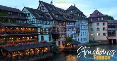 The BEAUTY of Strasbourg, France | Things to do in Strasbourg | Day Trip from Germany | Day Trip from Frankfurt | France Top Destinations | Places to Visit in France | Weekend Trip from Paris | Europe's Most Beautiful Towns | Petite France | The City of Christmas | Canal Cities in Europe | Half-timbered Towns in Europe | #Strasbourg #France #Europe - California Globetrotter