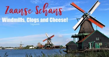 Zaanse Schans: Windmills, Clogs & Cheese | Traditional Dutch Windmills | Easy Day Trip from Amsterdam | Best Places to visit in the Netherlands | Holland Travel | Dutch Windmill Village | Dutch Cheese | Best Places to Visit in Europe | #ZaanseSchans #Netherlands #Holland - California Globetrotter