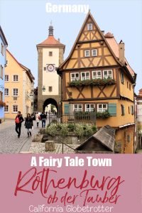 Rothenburg ob der Tauber - A Fairy Tale Town | Beautiful Half-timbered Towns in Germany | Beautiful Small Towns in Germany | Top Places to Visit in Germany | Best Cities to Visit in Bavaria | Bavarian Towns | Fairy Tale Towns in Germany | Where to go in Bavaria | #Rothenburg #RothenburgobderTauber | Bavaria #Germany - California Globetrotter