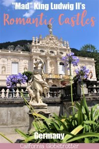 The Romantic Castles of King Ludwig II of Bavaria | Bavarian Castles | Castles in Germany | Castles to Visit in Germany | Fairy Tale Castles of King Ludwig II | Schloss Neuschwanstein aka "Disney Castle" | Herrenchiemsee Palace | Linderhof Palace | Most Beautiful Castles in Germany to Visit | #Bavaria #Germany #BavarianCastles - California Globetrotter