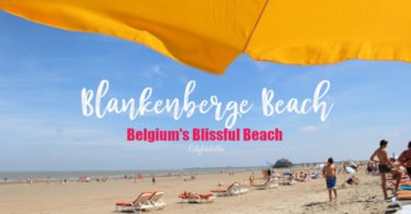 Blankenberge Beach - A Blissful Belgian Beach | Belgian Beaches | Beaches in Belgium | European Beaches | White Sandy Beaches in Europe | Beaches in Europe | Beaches in Northern Europe | Northern Europe Beaches | What do to at Blankenberge Beach | Family-friendly Beaches in Europe | Best Beaches in Europe | #BlankenbergeBeach #Flanders #Belgium - California Globetrotter