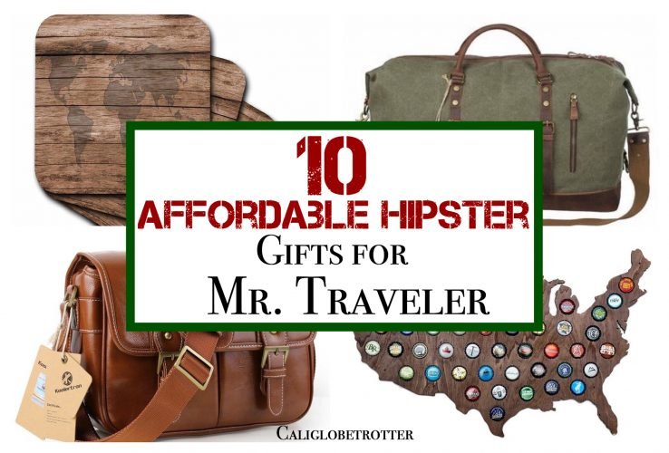 10 Affordable Hipster Gifts for Mr. Traveler - California Globetrotter