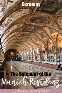 The Splendor of the Munich Residenz & Why You Should Visit, Germany | Top Attractions in Munich | Best Things to Do in Munich | Top-Rated Things to See in Munich | Munich Castle | Munich Palace | Most Beautiful Palaces in Germany | Bavarian Castles & Palaces | #Munich #München | #Bavaria #Bayern #Germany #Deutschland - California Globetrotter
