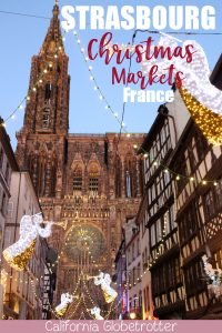 THE City of Christmas - Strasbourg, France | Strasbourg Christmas Market Guide | Most Beautiful Christmas Markets in France | Best Christmas Markets in France | Strasbourg City Guide | Things to do in Strasbourg | Best Christmas Markets in Europe | European Christmas Markets | Christmas Market City Break | Winter City Break | #Strasbourg #France #ChristmasMarkets - California Globetrotter