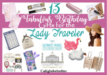 13 Fabulous Birthday Gifts for the Lady Traveler - California Globetrotter