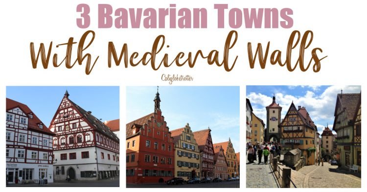 3 Bavarian Towns Surrounded by Medieval Walls | Medieval Towns in Germany | Medieval Towns in Bavaria | Top Towns to Visit in Germany | Medieval Walled City | Medieval Walled Towns in Germany - California Globetrotter