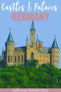 Castles & Palaces in Germany | Castles in Germany | Palaces in Germany | Schloss or Burg? | Historic Castles in Germany | Southern Germany Castles | Day Trips from Munich | Day Trips from Frankfurt | Unique Castles to Visit in Germany | #Germany #GermanCastles - California Globetrotter