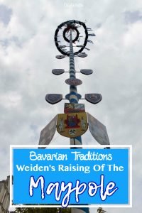 Bavarian Traditions - Raising the Maypole in Weiden, Germany - California Globetrotter (17)