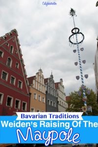 Bavarian Traditions - Raising the Maypole in Weiden, Germany - California Globetrotter (17)