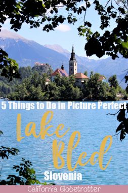 Picture Perfect Lake Bled – California Globetrotter