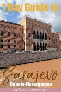 An Off-the-Radar City: Sarajevo, Bosnia-Herzegovina | What to Do in Sarajevo | Where to Stay in Sarajevo | Where to Eat in Sarajevo | Is Sarajevo Safe? | Is Bosnia-Herzegovina Safe? | Driving in Bosnia-Herzegovina | Sightseeing in Sarajevo | Top Sights to See in Sarajevo | Balkan Travel | Top Destinations to Visit in the Balkans | Balkan Cities to Visit| #Sarajevo #Bosnia #BosniaHerzegovina #Balkans #Europe - California Globetrotter
