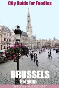 A Self-Guided City Guide to Sightseeing, Eating, & Drinking in Brussels, Belgium | What to do in Brussels | Main Sights to See in Brussels | Where to eat in Brussels | Where to drink in Brussels | What to do at night in Brussels | Foodie's Guide to Sightseeing in Brussels | Eat Your Way Through Brussels | Where to find the Best Waffles | Brussels City Guide | Brussels Foodie Guide | #Brussels #Belgium #Europe #Foodie - California Globetrotter