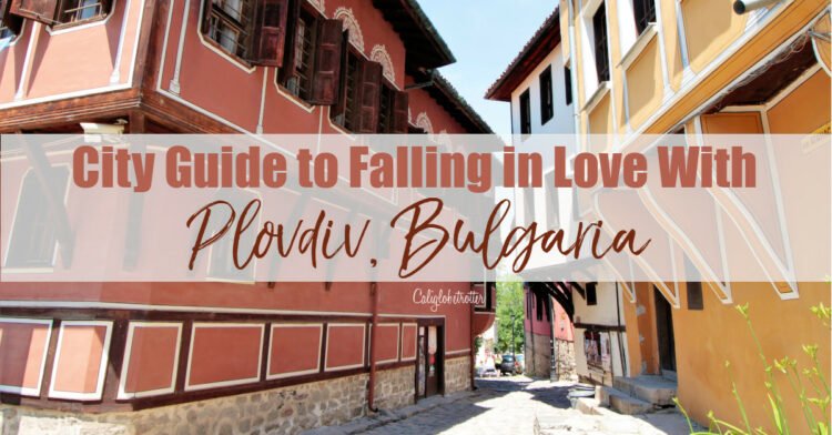 City Guide to Plovdiv, Bulgaria | Things to do in Plovdiv | Cities to Visit in Bulgaria | Cities to Visit in the Balkans | Top Balkan Destinations | Where to go in Bulgaria | Bulgarian Cities | Plovdiv City Guide | Unique Cities to Visit in Europe | Bulgarian National Revival | Hipster City | Roman Ruins in Europe | Balkan Cities to Visit | #Plovdiv #Bulgaria #BalkanTravel #Europe - California Globetrotter