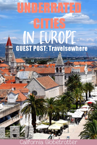 11 Obscure, Yet Totally CHARMING Towns Across Europe - Guest Post by Travelsewhere | Unique Places to Visit in Europe | Underrated Destinations in Europe | Go here, not there in Europe | Off-the-beaten-Path Cities in Europe | Unique Cities in Europe | Less-Touristy Cities in Europe | Lesser-known Cities in Europe - California Globetrotter