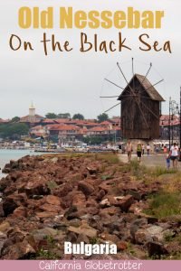 Bulgaria's Old Nessebar on the Black Sea | "The Pearl of the Black Sea" | Bulgarian Beaches | Beaches in Bulgaria | Beaches on the Black Sea | Top Destinations in Bulgaria | Places to Visit in Bulgaria | Ancient Bulgarian City | Day Trips in Bulgaria | Bulgarian Cities to Visit | Balkan Travel | Amazing Balkan Cities to Visit | #OldNessebar #Bulgaria #BlackSea #BalkanTravel - California Globetrotter