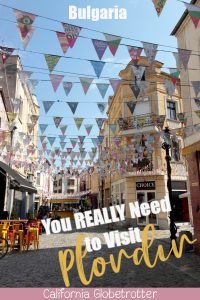 Fall in Love with Plovdiv, Bulgaria | Things to do in Plovdiv | Cities to Visit in Bulgaria | Cities to Visit in the Balkans | Top Balkan Destinations | Where to go in Bulgaria | Bulgarian Cities | Plovdiv City Guide | Unique Cities to Visit in Europe | Bulgarian National Revival | Hipster City | Roman Ruins in Europe | Balkan Cities to Visit | #Plovdiv #Bulgaria #BalkanTravel #Europe - California Globetrotter