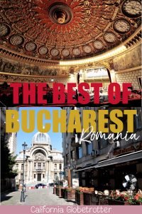 The ESSENTIAL 2 Day Guide for Bucharest, Romania | Best of Bucharest | Bucharest Itinerary | Sightseeing in Bucharest | What to do in Bucharest | Unique Things to do in Bucharest | Using Public Transportation in Bucharest | Where to eat in Bucharest | Top Destinations to Visit in the Balkans | Balkan Travel | #Bucharest #Romania #Balkans #BalkanTravel #Europe - California Globetrotter