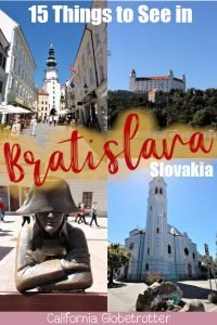 15 Essential Things to See in Bratislava, Slovakia | Things to do in Bratislava | What to Do in Bratislava | Tips for Visiting Bratislava | Top Attractions in Bratislava | What to do in Bratislava at night | Budget-friendly destinations in Europe | Day Trip from Vienna | Top Destination in Eastern Europe - California Globetrotter