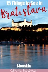 15 Essential Things to See in Bratislava, Slovakia | Things to do in Bratislava | What to Do in Bratislava | Tips for Visiting Bratislava | Top Attractions in Bratislava | What to do in Bratislava at night | Budget-friendly destinations in Europe | Day Trip from Vienna | Top Destination in Eastern Europe - California Globetrotter