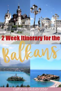 Two Week Balkan Road Trip - Balkan Itinerary - Balkan Honeymoon - Travel the Balkans - Balkan Travel - Cities to Visit in the Balkans - Best Destinations in the Balkans | Top Balkan Cities - Visit the Balkans - California Globetrotter