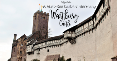 Wartburg Castle - A Muse-see Castle in Germany - Most Beautiful Castles in Germany - Top 10 Castles in Germany to Visit - Thuringa, Germany - Eisenach, Thüringen, Germany - California Globetrotter