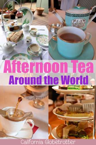 Where to Take Afternoon Tea Around the World! – California Globetrotter