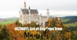 The ULTIMATE List of Day Trips from Munich - Schloss Neuschwanstein - The Disney Castle - Bavaria, Germany - Cities Near Munich to Visit - Weekend Trips from Munich - Best day Trips from Munich - European Cities Near Munich - California Globetrotter