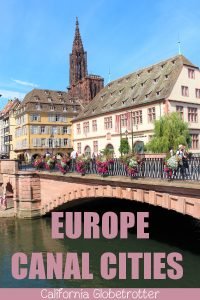 Alluring Canal Cities in Europe | Waterway Cities in Europe | Alternative Canal Cities other than Venice | Venice of the North | Boat Tours in Europe | Canal Towns that Aren't Venice | Historic Canal Towns | City with the most Canals | Canal Cities in the World | Best Canal Cities | Canal Cities Europe | Waterway Towns | River Cities in Europe - California Globetrotter