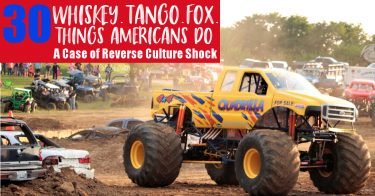 30 Whiskey.Tango.Fox Things Americans Do - A Case of Reverse Culture Shock | Strange Things Americans Do | Things Americans Do Wrong | Backwards Things Americans Do | Funny Things in America | Expat Life | Living in the US | Living in America | Crazy Shit Americans Do | Returning to America After Living Abroad | America Reverse Culture Shock | Expat Reverse Culture Shock - California Globetrotter