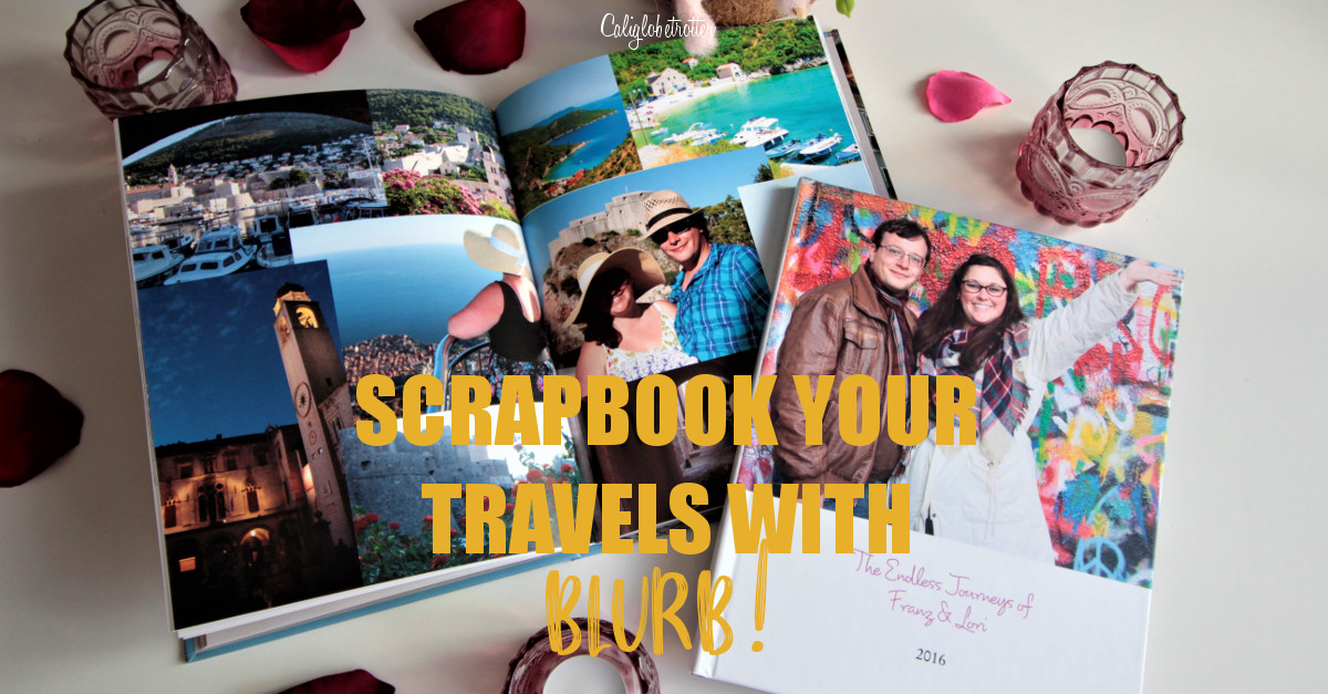 Scrapbook Your Travels with Blurb! – California Globetrotter