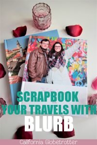 Scrapbook Your Travels with Blurb | Creating a Hardcover Travel Photo Book with Blurb | Digital Travel Photo Books | Family Travel Books | Family Yearbooks | Travel Memory Photo Book with Blurb | Digital Travel Scrapbook | How to Make Your First Blurb Book | Travel Book | Blurb Review | #Blurb #BlurbBook #TravelBook #Scrapbook - California Globetrotter