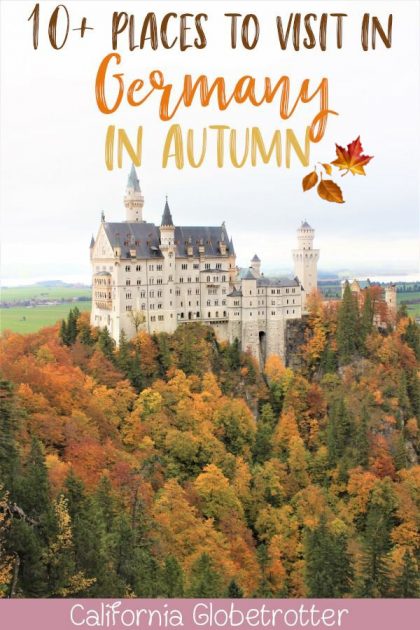 10+ Places To Visit Germany in Autumn – California Globetrotter