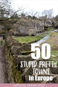 Stupid Pretty Towns in Europe | Best European Villages to Visit | Small Towns in Europe | Picturesque European Town | Best Towns to Visit in Europe | Pretty European Towns | Fairy Tale Towns in Europe | European Fairy Tale Villages | Best Old Towns in Europe | #Europe - California Globetrotter