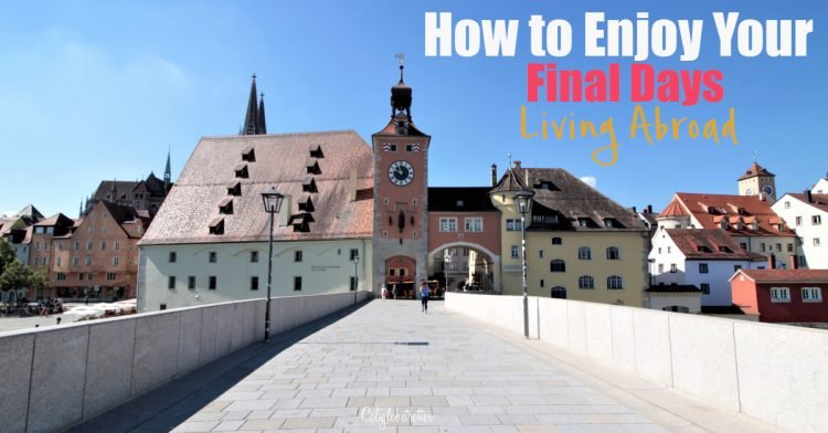How to Enjoy Your Final Days Living Abroad | What You Should Do Before You Move Home | Expat Life | Expat Tribe | Last Days Living Abroad | Before You Repat | Before You Repatriate | Final Days in Host Country | Final Days of Studying Abroad | Things to do as an Expat | Tips for Expats | Expat Tips Before Moving Home - California Globetrotter