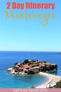 2 Day Montenegro Itinerary | Coastal Towns in Montenegro | Best Places to Visit in Montenegro | Best Cities in Montenegro | Budva Riviera | Bay of Kotor | Sveti Stefan | Amzing Places to Visit in the Balkans | Balkan Cities to Visit | Balkan Travel | Discover the Balkans | Tips for Visiting Montenegro | Driving in Montenegro | #Montenegro #Balkans - California Globetrotter