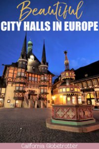 Europe's Most Beautiful City Halls | Most Beautiful City Halls in Europe | European City Halls | Best City Halls in Germany | Best City Halls in Belgium | City Halls in Poland | City Halls in Italy | Half-timbered City Halls | Medieval City Halls | Historic City Halls in Europe | Historic Buildings in Europe | Things to See in Europe | Best Places to Visit in Europe | European Road Trip | European Travel Inspiration - California Globetrotter